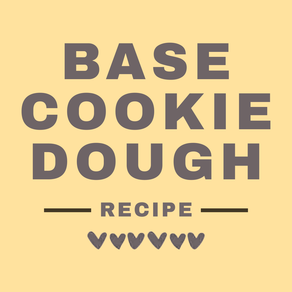 Base Cookie Dough Recipe