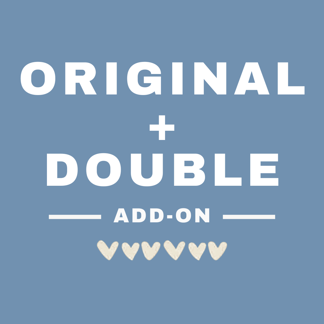Original + Double Cookie Add-On Only